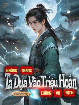 Không Trang, Ta Dựa Vào Triệu Hoán Cường Vô Địch